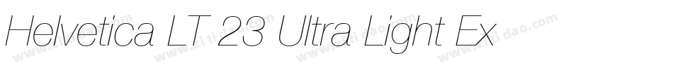 Helvetica LT 23 Ultra Light Extended字体转换